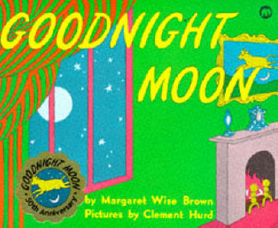 Goodnight Moon by Margaret Wise Brown and Clement Hurd