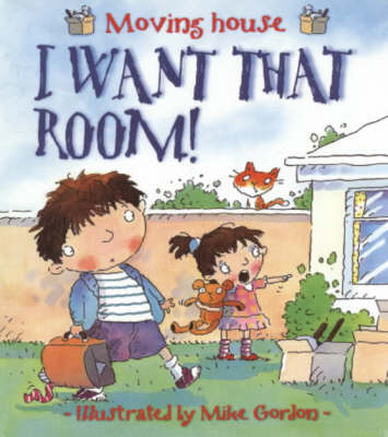 I Want That Room!: Moving House