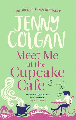 Meet Me At The Cupcake Café: From the bestselling author of feel-good romance by Jenny Colgan