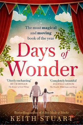 Days of Wonder: From the Richard & Judy Book Club bestselling author of A Boy Made of Blocks by Keith Stuart