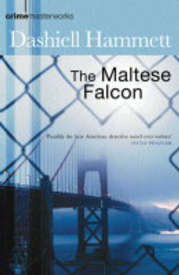 The Maltese Falcon by Dashiell Hammett