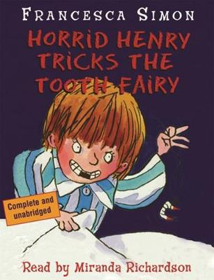 Horrid Henry Tricks the Tooth Fairy: Book 3