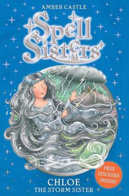 Spell Sisters: Chloe the Storm Sister: Volume 8