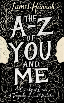 The A to Z of You and Me by James Hannah