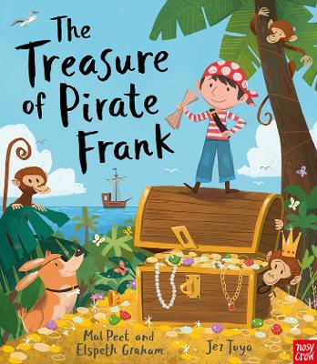 The Treasure of Pirate Frank by Mal Peet Peet, Jez Tuya, and Elspeth Graham