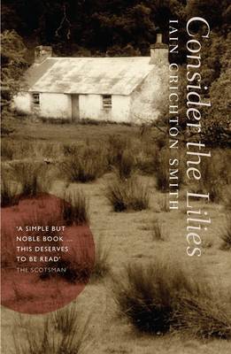 Consider The Lilies by Iain Crichton-Smith