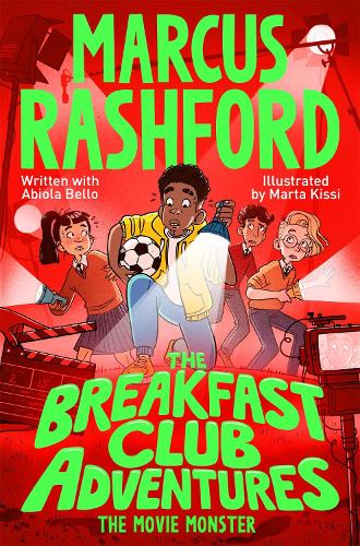 The Movie Monster – The Breakfast Club Adventures by Marcus Rashford, Abiola Bello, and Marta Kissi