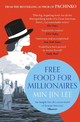 Free Food for Millionaires: From the acclaimed author of PACHINKO by Min Jin Lee