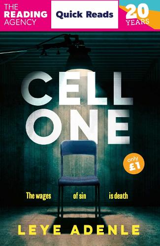 Cell One: Quick Reads 2026: A pulse-pounding thriller with a twist you won't see coming by Leye Adenle