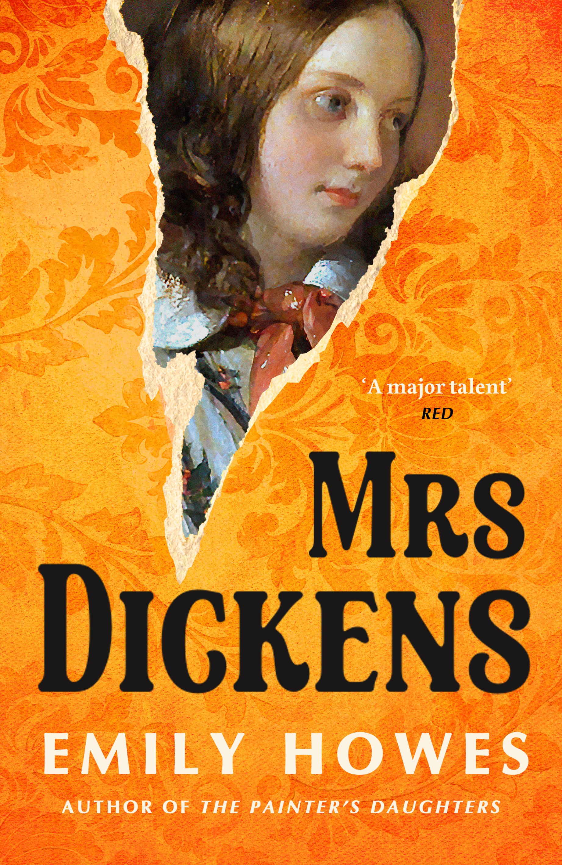 Mrs. Dickens: From the award-winning author of The Painter's Daughters by Emily Howes