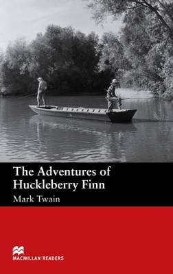 Macmillan Readers Adventures of Huckleberry Finn The Beginner Reader by Mark Twain, and F. H. Cornish