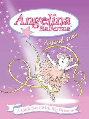 Angelina Ballerina Annual: 2006
