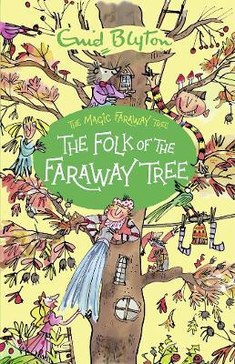 The Folk of the Faraway Tree (The Magic Faraway Tree) by Enid Blyton