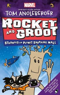 Marvel Rocket and Groot: Stranded on Planet Shopping Mall (Marvel Fiction)
