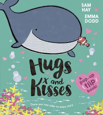 Hugs and Kisses by Sam Hay, and Emma Dodd