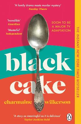 Black Cake: THE TOP 10 NEW YORK TIMES BESTSELLER AND NEW DISNEY+ SERIES by Charmaine Wilkerson