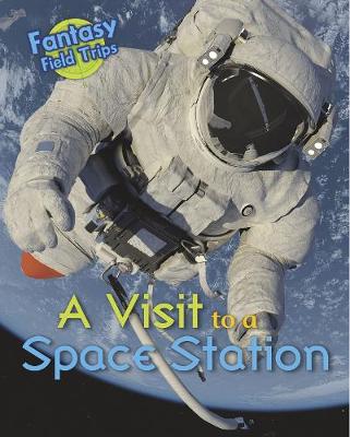 A Visit to a Space Station: Fantasy Field Trips