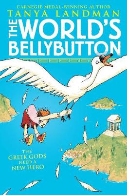 The World's Bellybutton: The Greek Gods Need a New Hero!