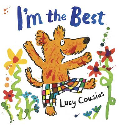 I'm the Best by Lucy Cousins and Lucy Cousins