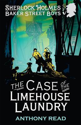 The Baker Street Boys: The Case of the Limehouse Laundry