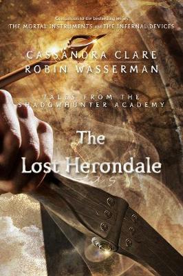 The Lost Herondale (Tales from the Shadowhunter Academy 2)