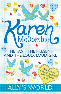 The Past, the Present and the Loud, Loud Girl