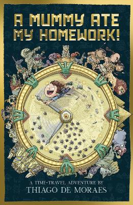 A Mummy Ate My Homework by Thiago de Moraes and Thiago de Moraes