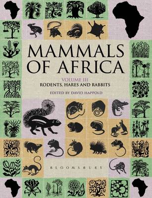 Mammals of Africa: Volume III: Rodents, Hares and Rabbits