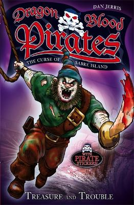 Dragon Blood Pirates: Treasure and Trouble: Book 5