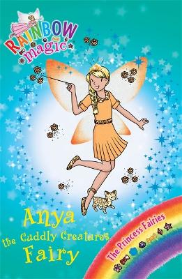 Anya the Cuddly Creatures Fairy: The Princess Fairies