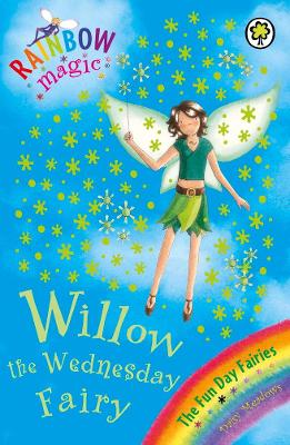 Willow The Wednesday Fairy: The Fun Day Fairies Book 3 by Daisy Meadows, and Georgie Ripper