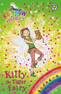 Kitty the Tiger Fairy: The Baby Animal Rescue Fairies Book 2