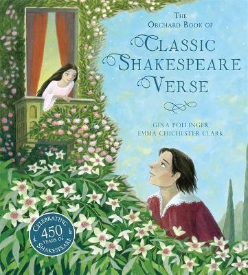 The Orchard Book of Classic Shakespeare Verse by Gina Pollinger, and Emma Chichester Clark