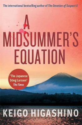 A Midsummer's Equation: A DETECTIVE GALILEO NOVEL by Keigo Higashino