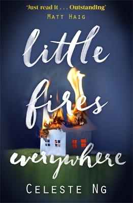 Little Fires Everywhere: The New York Times Top Ten Bestseller by Celeste Ng