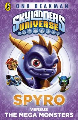 Skylanders Mask of Power: Spyro Versus the Mega Monsters: Book 1