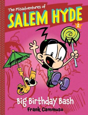 The Misadventures of Salem Hyde: Book Two: Big Birthday Bash: Book Two: Big Birthday Bash