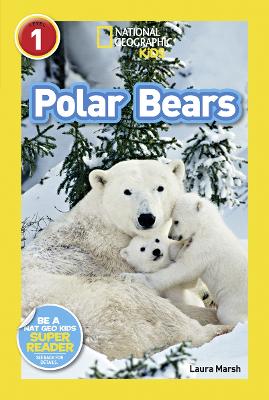 National Geographic Kids Readers: Polar Bears (National Geographic Kids Readers: Level 1 )