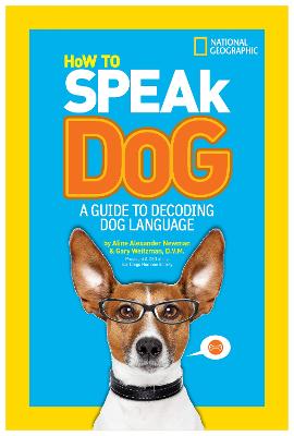 How to Speak Dog: A Guide to Decoding Dog Language (How To Speak)