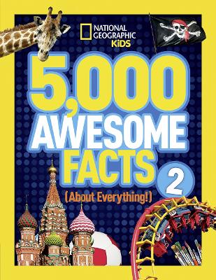 5,000 Awesome Facts (About Everything!) 2 (National Geographic Kids)