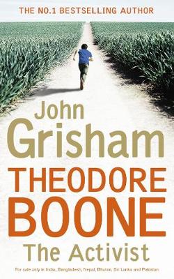 Theodore Boone: The Activist: Theodore Boone 4