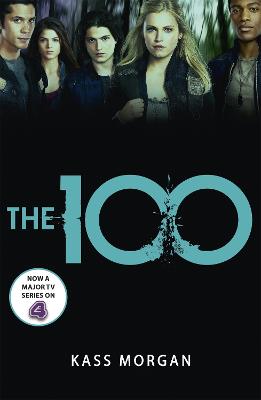The 100: The Hunger Games meets Divergent in this modern dystopian classic