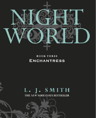 Night World: Enchantress: Book 3