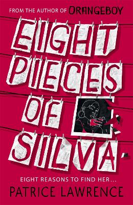 Eight Pieces of Silva: an addictive mystery that refuses to let you go … by Patrice Lawrence