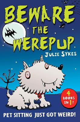 The Pet Sitter: Beware the Werepup and other stories: Four pet-tastic stories in one book!