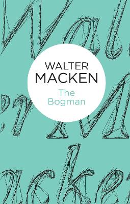 The Bogman by Walter Macken, and 