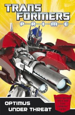 Transformers Prime: Optimus Under Threat: Book 2