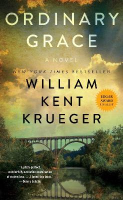 Ordinary Grace: A Novel by William Kent Krueger