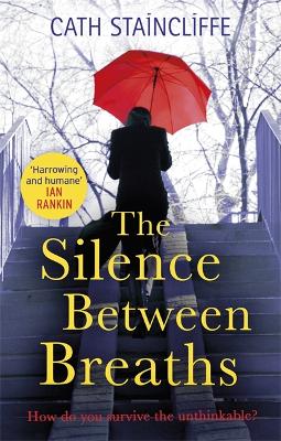 The Silence Between Breaths by Cath Staincliffe