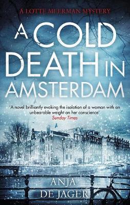 A Cold Death in Amsterdam by Anja de Jager